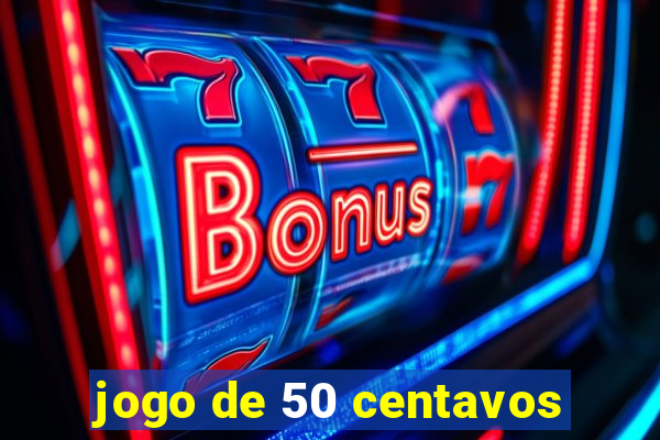 jogo de 50 centavos